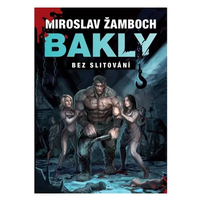 Bakly - Bez slitování Nakladatelství Triton s.r.o.