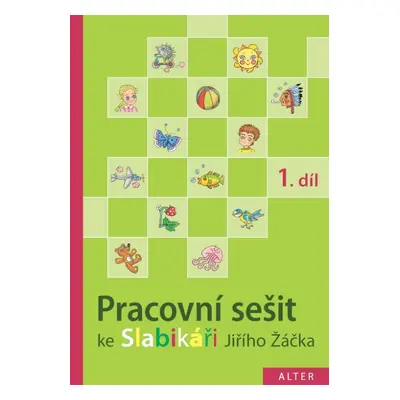 PRACOVNÍ SEŠIT ke Slabikáři - 1. díl (092853) Alter