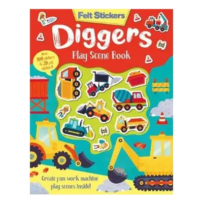 Felt Stickers Diggers Play Scene Book Gemini Books Group Ltd