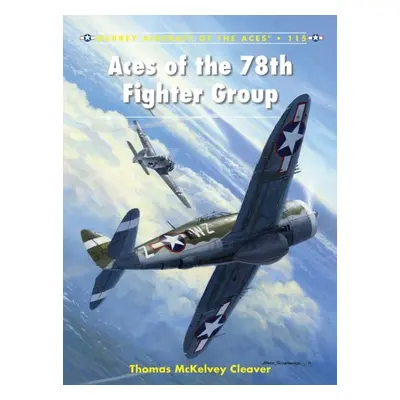 Aces of the 78th Fighter Group BLOOMSBURY