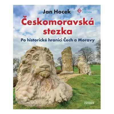 Českomoravská stezka - Po historické hranici Euromedia Group, a.s.