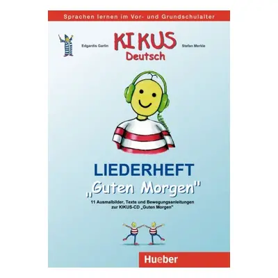 KIKUS Liederheft Guten Morgen Hueber Verlag