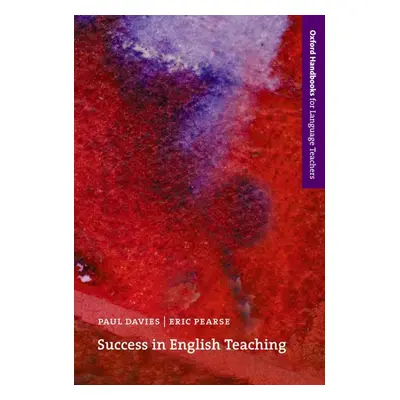 Oxford Handbooks for Language Teachers Success in English Teaching Oxford University Press