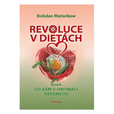 Revoluce v dietách aneb Co vám v ordinaci neřeknou FONTÁNA ESOTERA, s.r.o.