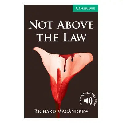 Cambridge English Readers 3 Not Above the Law Cambridge University Press