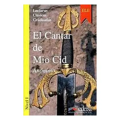 Colección Lecturas Clásicas Graduadas 1. EL CANTAR MIO CID Edelsa