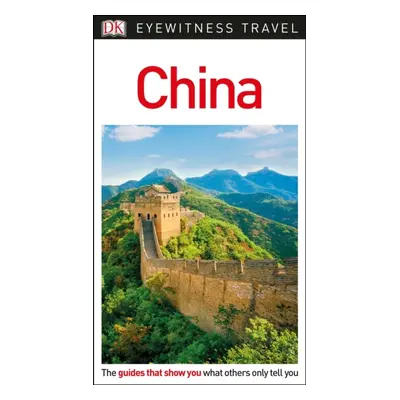 DK Eyewitness China Dorling Kindersley (UK)