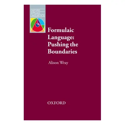 Oxford Applied Linguistics Formulaic Language: Pushing the Boundaries Oxford University Press