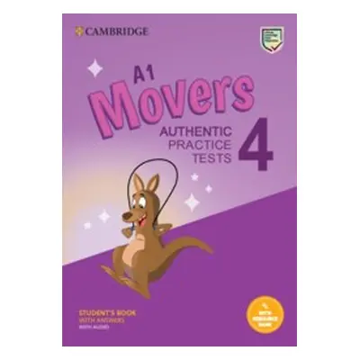 A1 Movers 4 Student´s Book with Answers with Audio with Resource Bank : Authentic Practice Tests