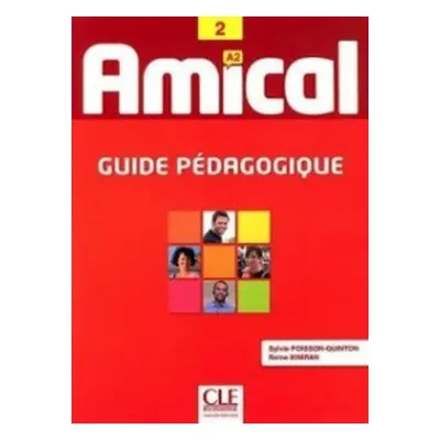 Amical - Niveau 2 - A2 - Guide pédagogique CLE International