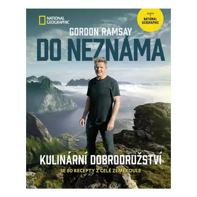 Do neznáma - Kulinární dobrodružství se 60 recepty z celé zeměkoule Nakladatelství SLOVART s. r.