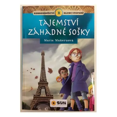 Tajemství záhadné sošky - Klub stopařů NAKLADATELSTVÍ SUN s.r.o.