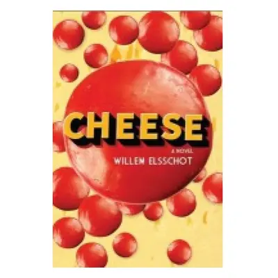 Cheese, Newly Translated and Annotated Alma Books Ltd