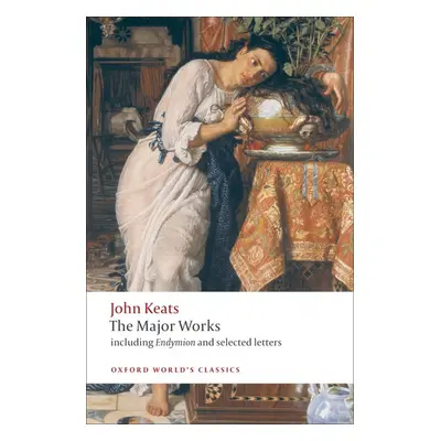 Oxford World´s Classics John Keats: Major Works Oxford University Press