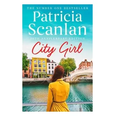 City Girl, Warmth, wisdom and love on every page - if you treasured Maeve Binchy, read Patricia 