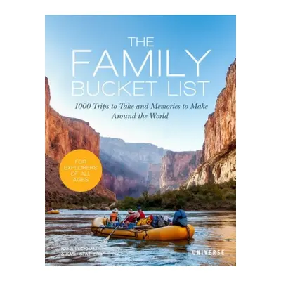 Family Bucket List, 1,000 Trips to Take and Memories to Make All Over the World Universe Publish