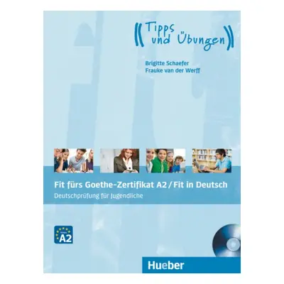 Fit fürs Goethe-Zertifikat A2 / Fit in Deutsch Lehrbuch mit Audio-CD Hueber Verlag