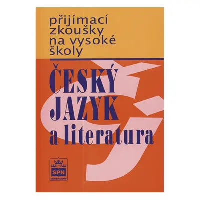 Přijímací zkoušky na vysokou školu Český jazyk a literarura SPN - pedagog. nakladatelství