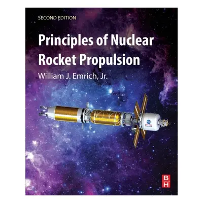 Principles of Nuclear Rocket Propulsion, 2nd Edition Elsevier