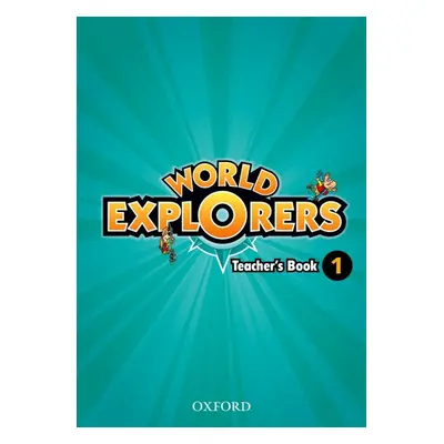 World Explorers 1 Teacher´s Book Oxford University Press