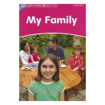 Dolphin Readers Starter My Family Oxford University Press