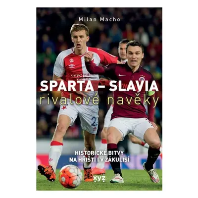 Sparta - Slavia: rivalové navěky XYZ