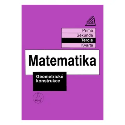 Matematika pro nižší ročníky víceletých gymnázií - Geometrické konstrukce Prometheus nakladatels