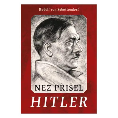 Než přišel Hitler NAŠE VOJSKO - knižní distribuce s.r.o.