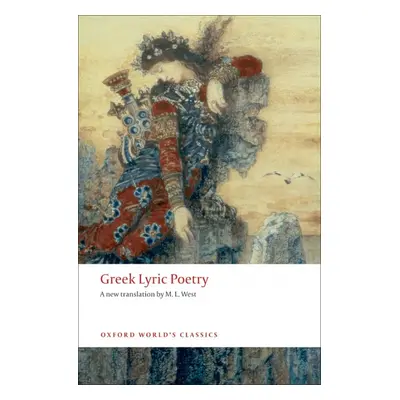 Oxford World´s Classics - Classical Literature Greek Lyric Poetry Oxford University Press