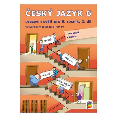 Český jazyk 6, 2. díl pracovní sešit - 6-57 NOVÁ ŠKOLA, s.r.o