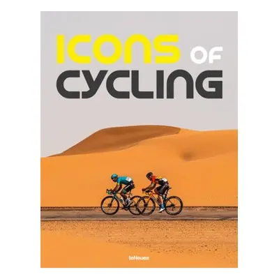 Icons of Cycling teNeues Publishing UK Ltd