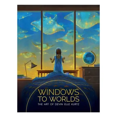 Windows to Worlds: The art of Devin Elle Kurtz 3DTotal Publishing Ltd