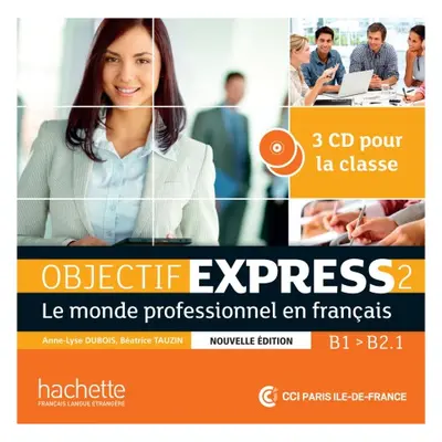 Objectif express 2 Nouvelle édition CD (3 ks) Hachette