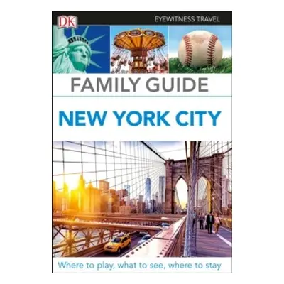 DK Eyewitness Family Guide New York City Dorling Kindersley (UK)