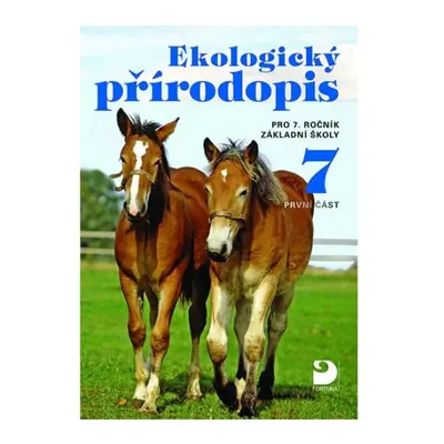 Ekologický přírodopis pro 7. ročník ZŠ - 1. část Fortuna