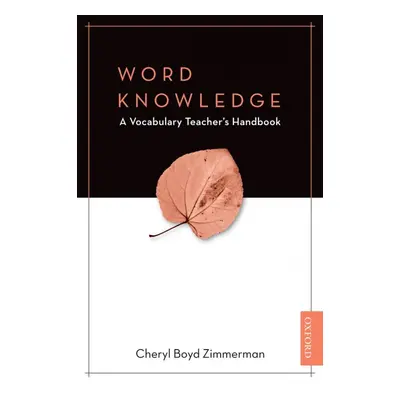 Word Knowledge: The Vocabulary Teacher´s Handbook Oxford University Press