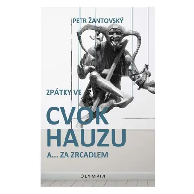 Zpátky ve cvokhauzu a za…zdcadlem Nakladatelství Olympia, s.r.o.