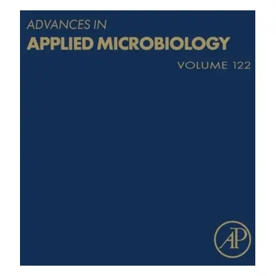 Advances in Applied Microbiology, Volume122 Elsevier