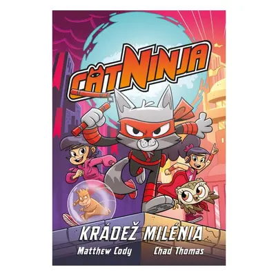 Cat Ninja: Krádež milénia Euromedia Group, a.s.