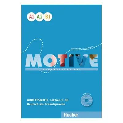 Motive A1 - B1 Arbeitsbuch, L. 1-30 mit MP3-Audio-CD Hueber Verlag