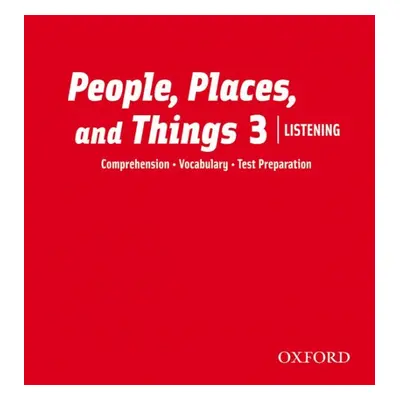 People, Places, and Things Listening 3 Audio CDs (2) Oxford University Press