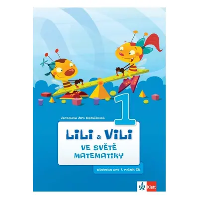 LILI A VILI VE SVĚTĚ MATEMATIKY Klett nakladatelství