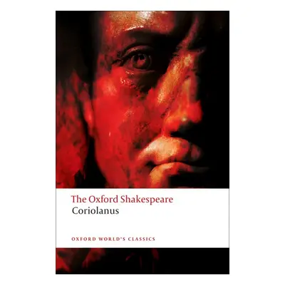 Oxford World´s Classics The Tragedy of Coriolanus Oxford University Press