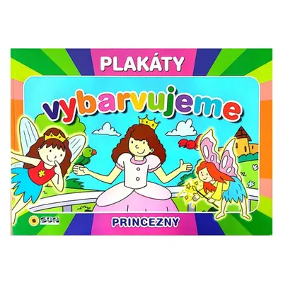 Princezny - Vybarvujeme XL plakáty NAKLADATELSTVÍ SUN s.r.o.