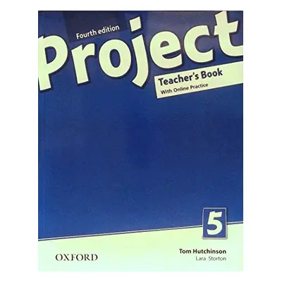 Project Fourth Edition 5 Teacher´s Book with Online Practice Pack Oxford University Press