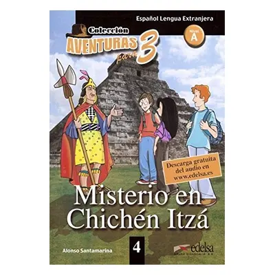 Aventura para tres Nivel A1 MISTERIO EN CHICHÉN ITZÁ Edelsa