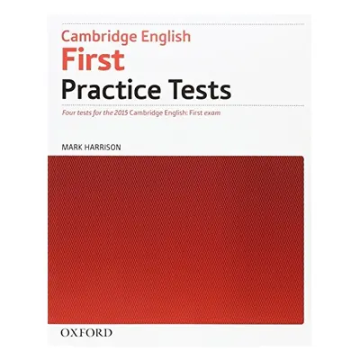 Cambridge English: First Practice Tests without Answer Key Oxford University Press