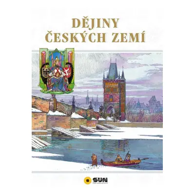 Dějiny českých zemí NAKLADATELSTVÍ SUN s.r.o.