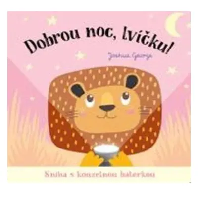 Dobrou noc, lvíčku! Kniha s kouzelnou baterkou Svojtka & Co. s. r. o.