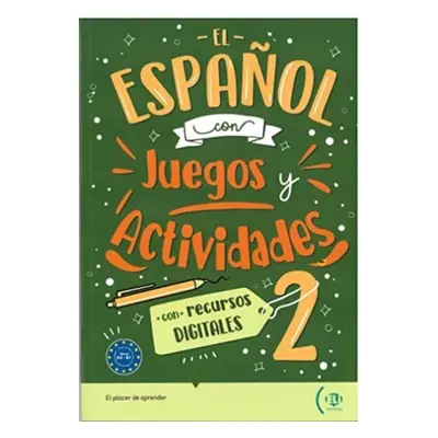 El espanol con… juegos y actividades A2-B1 ELI s.r.l.